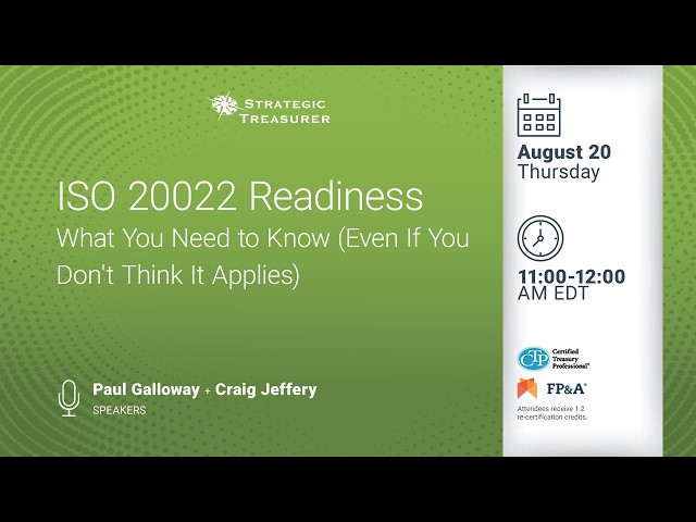 ISO 20022 Readiness: What You Need to Know (Even If You Don't Think It Applies)