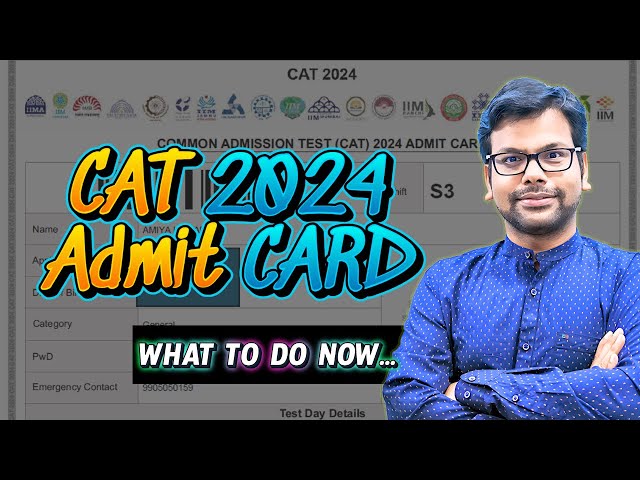 CAT 2024 Admit Card Live Now - Slots Wise Analysis Suggestions and What To Do Now