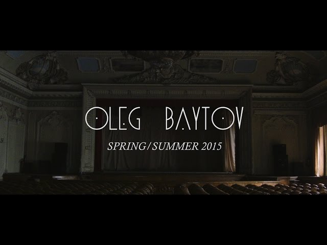 OLEG BAYTOV. SPRING/SUMMER 2015