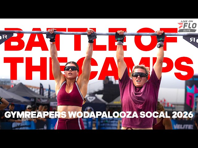 Battle of the Camps Day 1 LIVE | Gymreapers Wodapalooza SoCal 2026