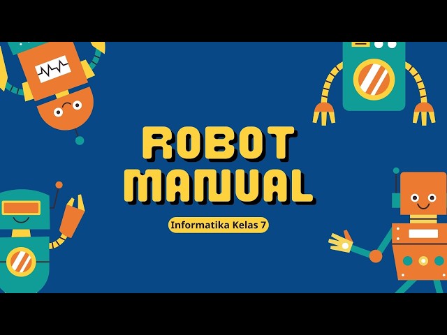 ROBOT MANUAL INFORMATIKA KELAS 7
