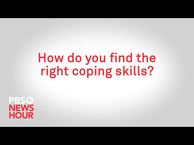How do you find the right coping skills?