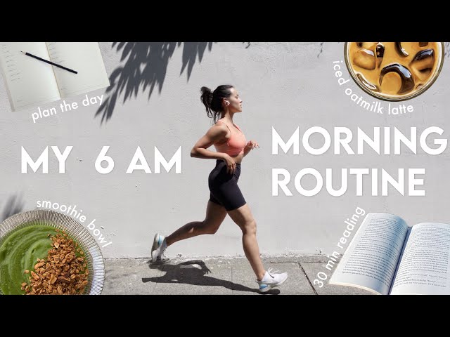 My 6 AM Morning Routine