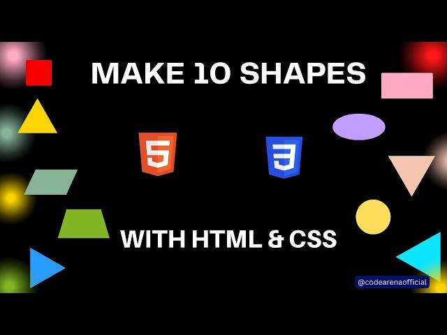 Make 10 SHAPES with HTML & CSS | A Beginner's Guide | Code Arena