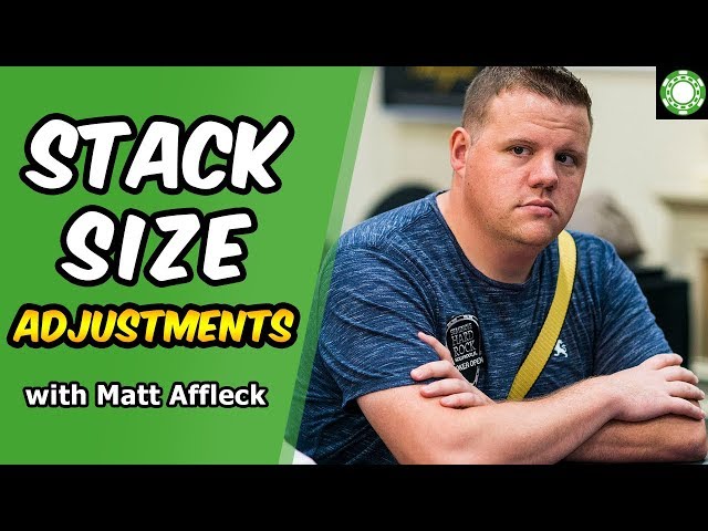 Stack Size Adjustments in Tournament Play by Matt Affleck