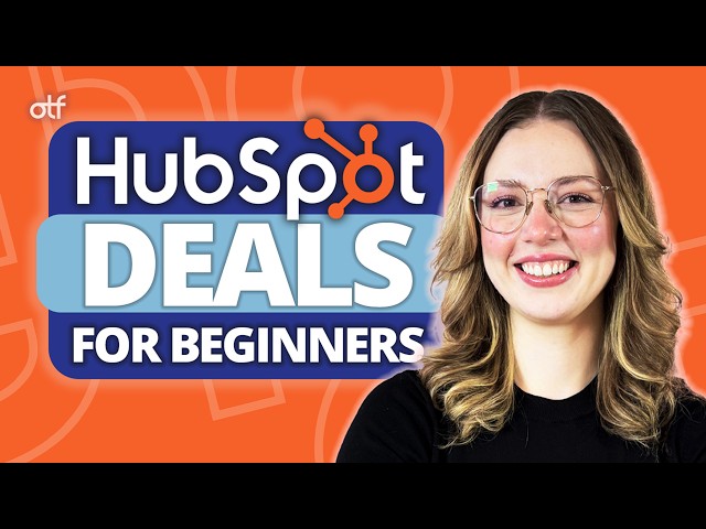 How To Use HubSpot Deals The Right Way: Full HubSpot Tutorial