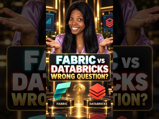 Fabric vs Databricks: Are You Asking the Wrong Question?