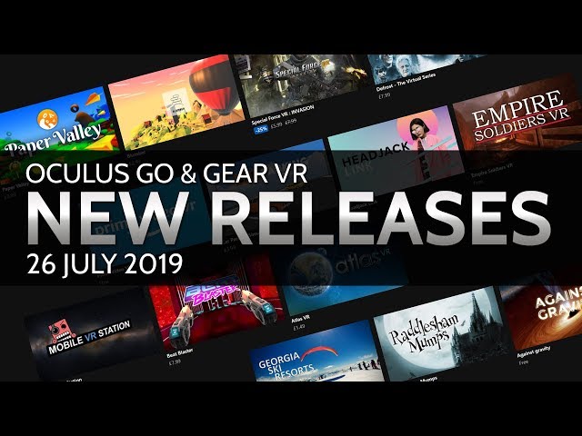 Oculus Go & Gear VR // New Releases / 26 July 2019 / 14 New Experiences