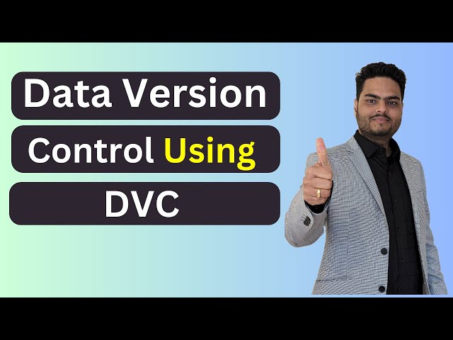Data Version Control using DVC | DVC in MLOPS | MLOps Basics in Machine Learning