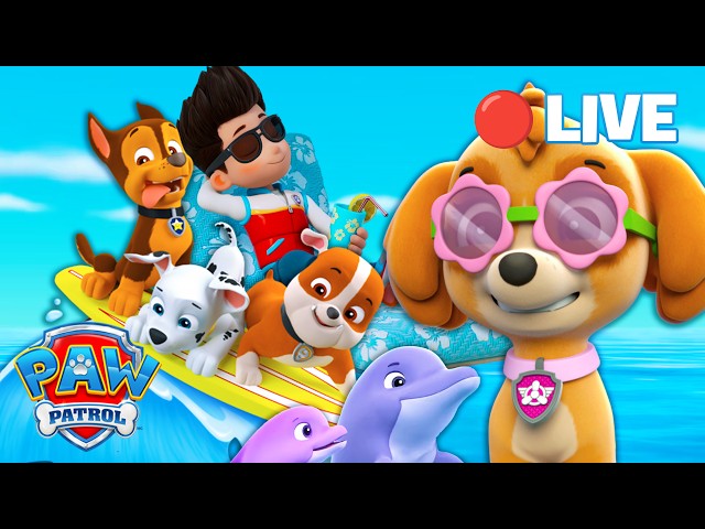 🔴 LIVE | Surf’s P-UP! 🏄‍♂️ Summer Beach Party with PAW Patrol 🏖️