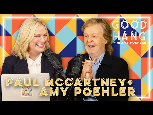 Paul McCartney | Good Hang with Amy Poehler