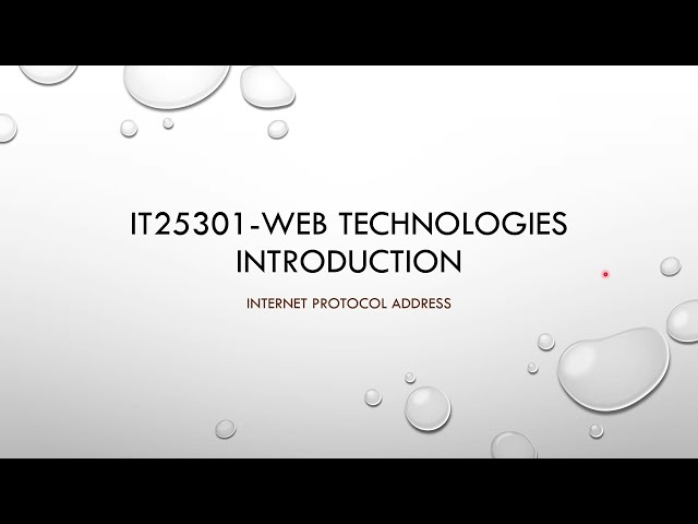 IT25301 I Web Technologies I Introduction I IP Address