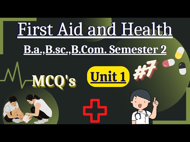 First-aid and health Objective type questions | Unit 1 | B.a | B.sc  |B.com| Semester 2 | part 7 |
