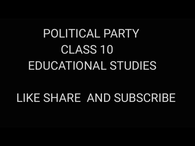MEANING AND FUNCTIONS OF POLITICAL PARTY