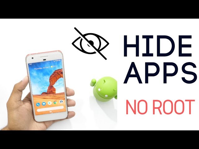 How to Hide Apps on Android without Rooting?