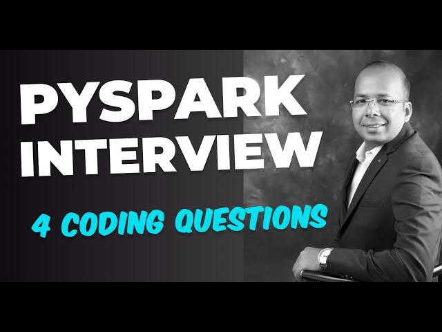 4 Recently asked Pyspark Coding Questions | Apache Spark Interview