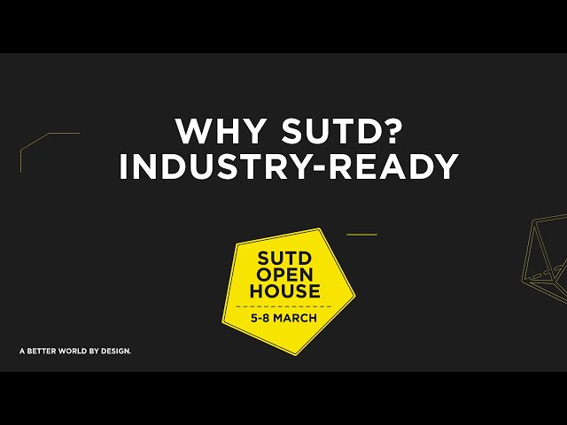 Why SUTD? - Industry-Ready