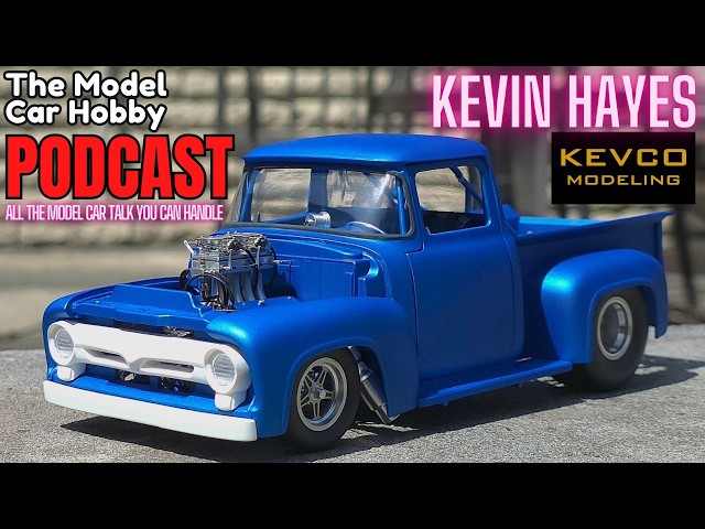 Kevin Hayes Of Kevco Modeling The Model Car Hobby Podcast #65