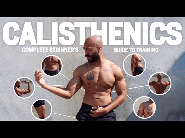 How to Start Calisthenics: A Complete Beginner’s Guide