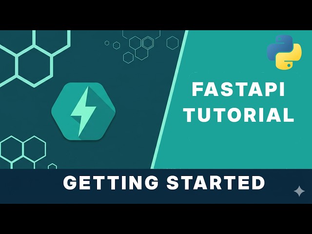 Getting Started With FastAPI 2026 - Tutorial