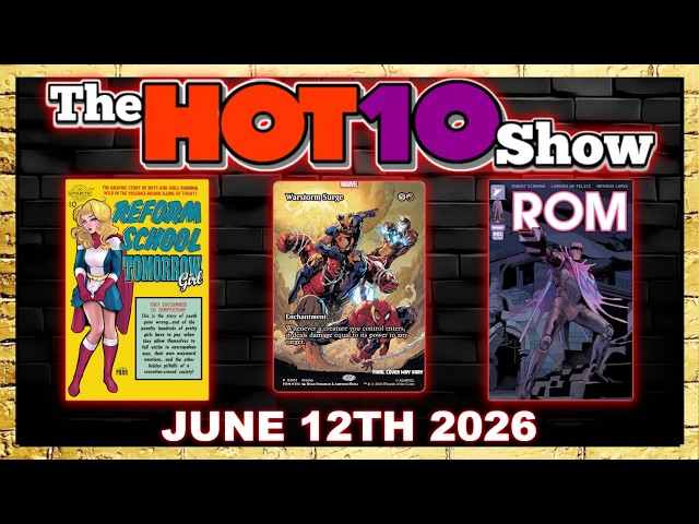 Hot 10 Comic Books Show 6/12/2026 | House of Stein Comic Books & Speculation