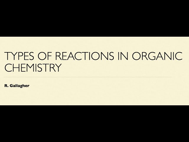 Types of Reactions in Organic Chemistry