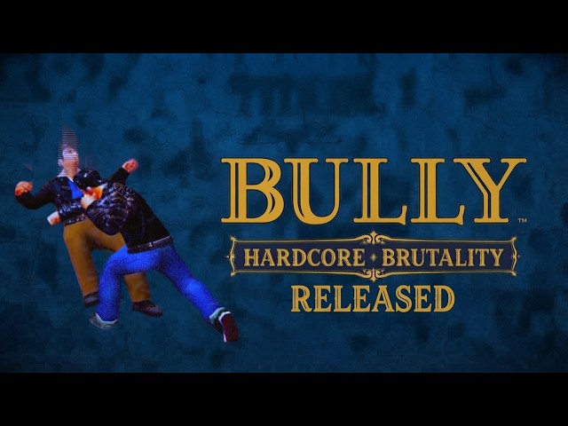 Bully SE - Hardcore Brutality (RELEASED)