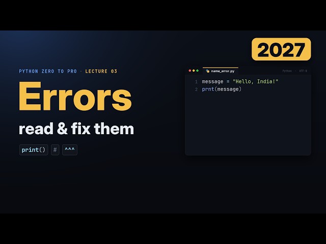 print(), Comments & How to Read Python Error Messages (2027)
