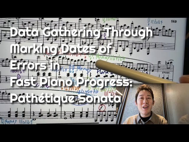 Data Gathering Through Marking Dates of Errors in Fast Piano Progress: Pathétique Sonata