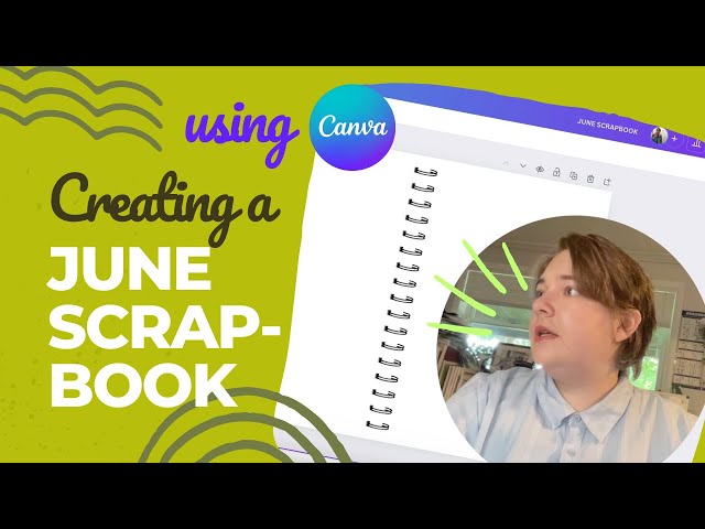 Creating a June Digital Scrapbook 🎨 Using Canva: Let’s Catch Up!