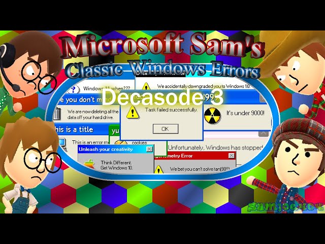 Microsoft Sam's Classic Windows Errors (Decasode 3): An hour of funny errors