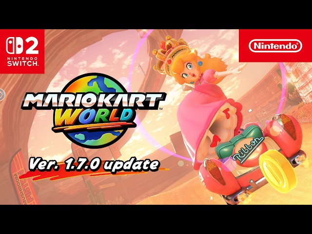 Mario Kart World – Ver.1.7.0 update, out now! (Nintendo Switch 2)