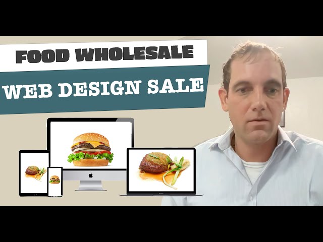 Wholesale Food Distributor Web Development Sales Call