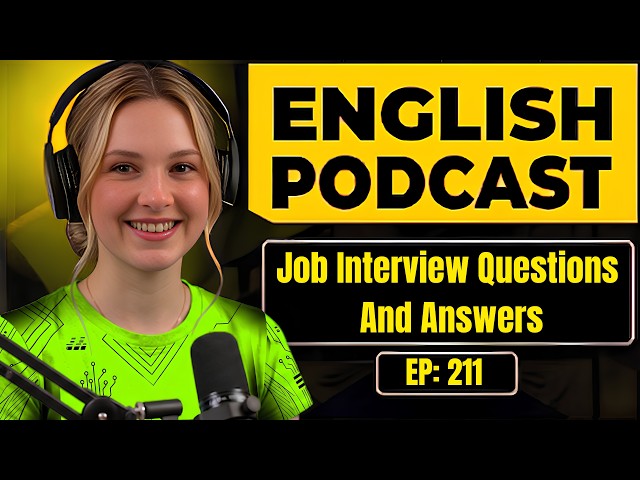Job Interview Questions And Answers | English Podcast For Learning English | Easy English Podcast
