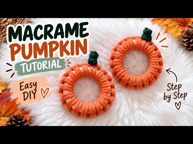 Macrame Pumpkin Tutorial | Easy Step-by-Step Fall DIY for Beginners