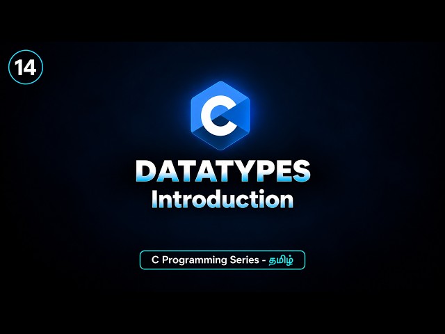 Datatypes in C | Introduction to Datatypes | C Programming Tutorial in Tamil | BuiltBy Error