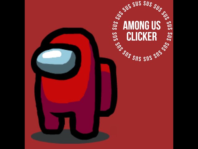 Among Us Clicker Trailer #1
