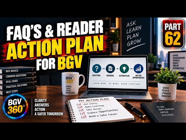 FAQ"s & Reader Action Plan For BGV | BGV 360° Mastery Blueprint (Part 62) | 4SL