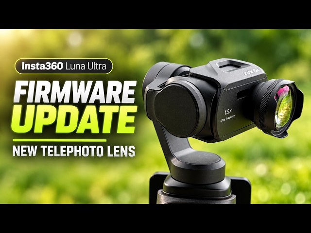 Insta360 Luna Ultra Telephoto Lens and Firmware Update