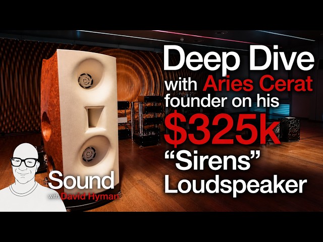 Audio Engineering Wizard: Stavros Danos & His €265,000 Aries Cerat "Sirens" Speakers
