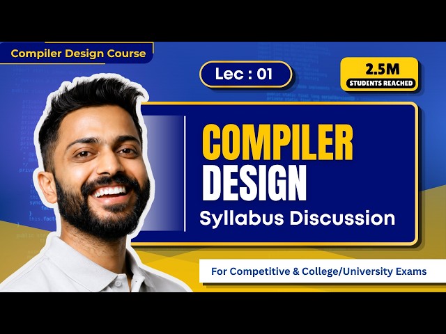 Lec-1: Compiler Design Syllabus Discussion for Competitive & College/University Exams