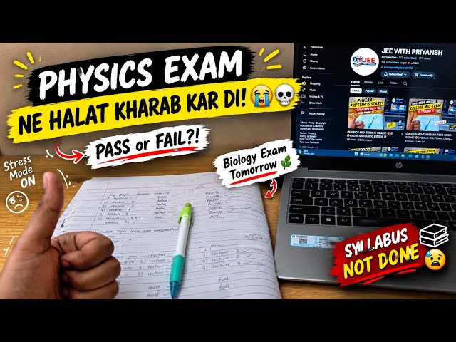 PHYSICS EXAM NE HALAT KHARAB KAR DI! 😰💀| PASS or FAIL?! 😭| Biology Exam Tomorrow | SYLLABUS NOT DONE