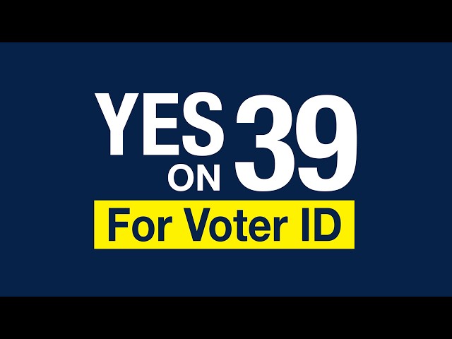 Yes on Prop 39 for Voter ID - Return Your Ballot Today!