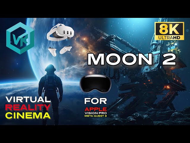 [8KVR] "Moon 2" VIRTUAL REALITY CINEMA - Spatial Audio (Apple Vision Pro & Quest 3) Planetarium Film
