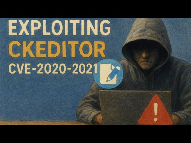 CKEditor XSS Hack - See How Attackers Exploit CVE-2020-9281 🔥