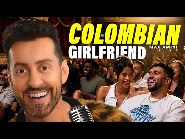 Colombian Girlfriend | Max Amini | Stand-up Comedy