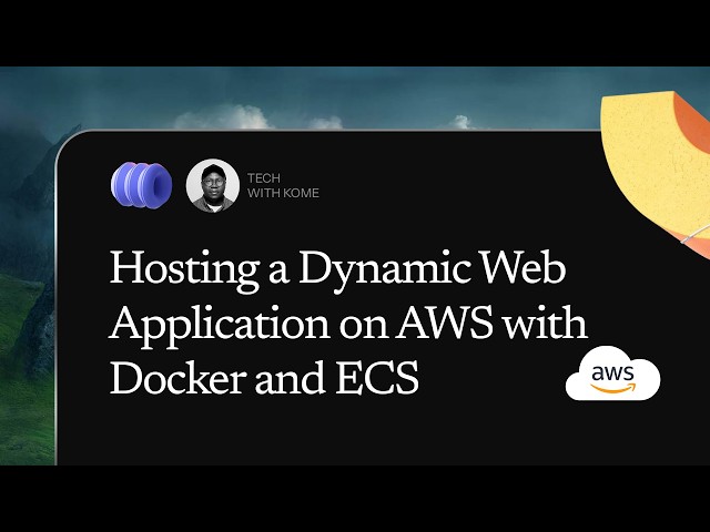 Hosting a Dynamic Web Application on AWS with Docker and ECS