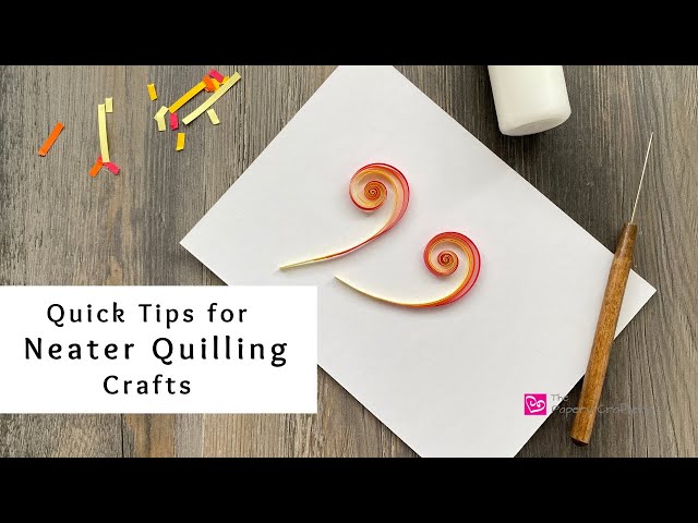 Quick Tips for Neater Quilling | Quilling Paper Tips | Quilling for Beginners