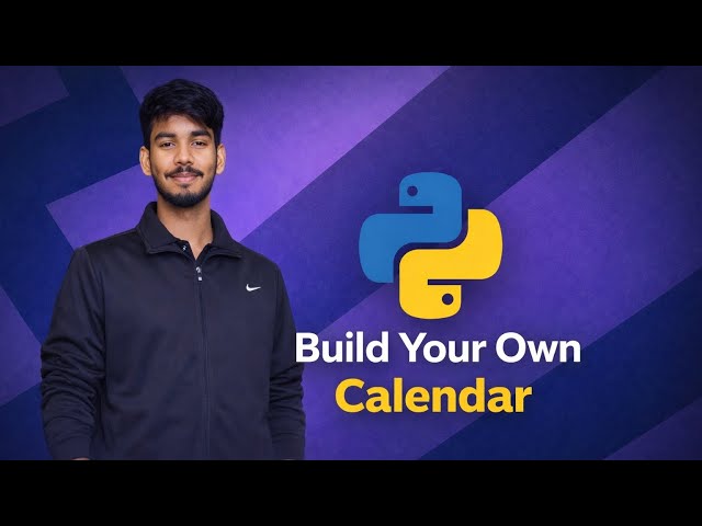 Build Your Own Calendar | Python Projects