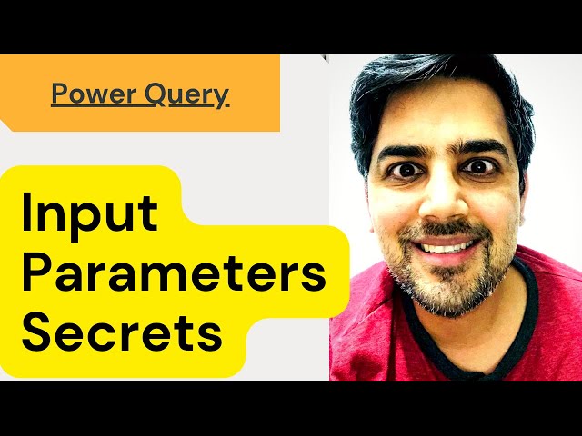 Power query input parameters (Any value, List & Query) Secrets - (Power Query Training)  18